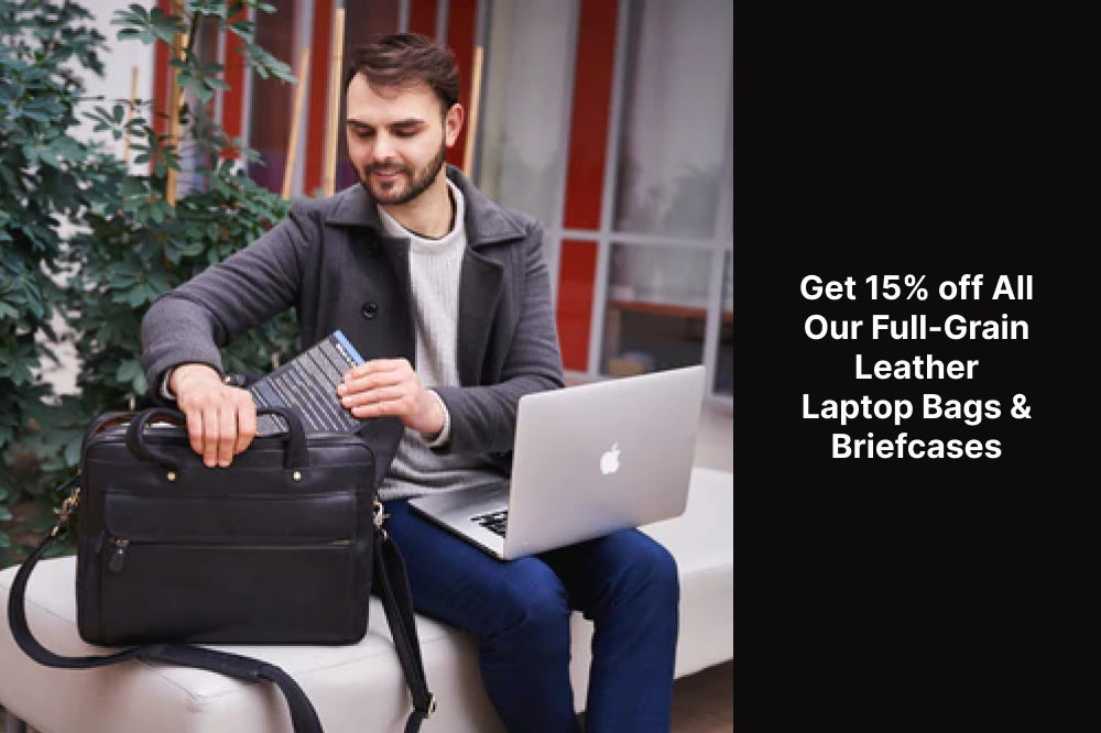 Get 15% off All Our Full-Grain Leather Lalptop Bags & Briefcases