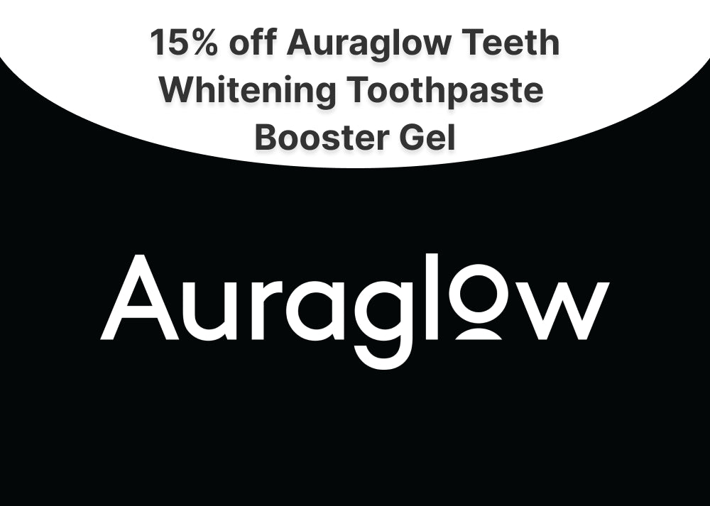 15% off the Auraglow Teeth Whitening Toothpaste Booster Gel