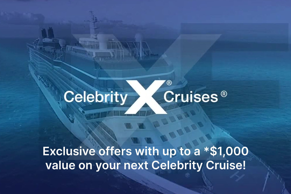 Exclusive offers with up to a *$1,000 value on your next Celebrity Cruise!